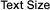 Text Size