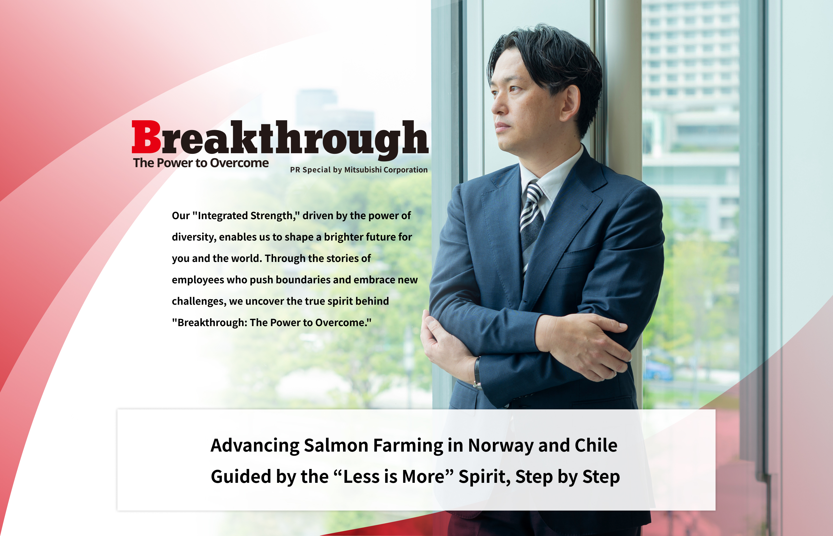 Breakthrough The Power to Overcome | Advancing Salmon Farming in Norway and Chile Guided by the “Less is More” Spirit, Step by Step