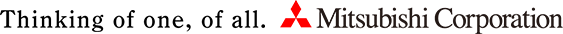 Think of one,of all. Mitsubishi Corporation
