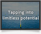 Tapping into limitless potential
