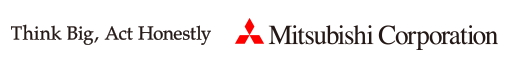 Think Big, Act Honestly Mitsubishi Corporation