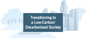 Transitioning to a Low-Carbon/ Decarbonized Society