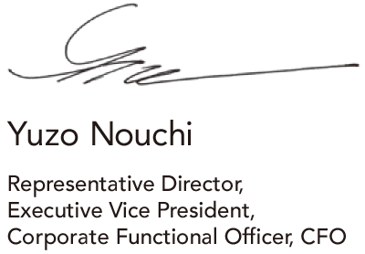 Yuzo Nouchi Representative Director, Executive Vice President, Corporate Functional Officer, CFO
